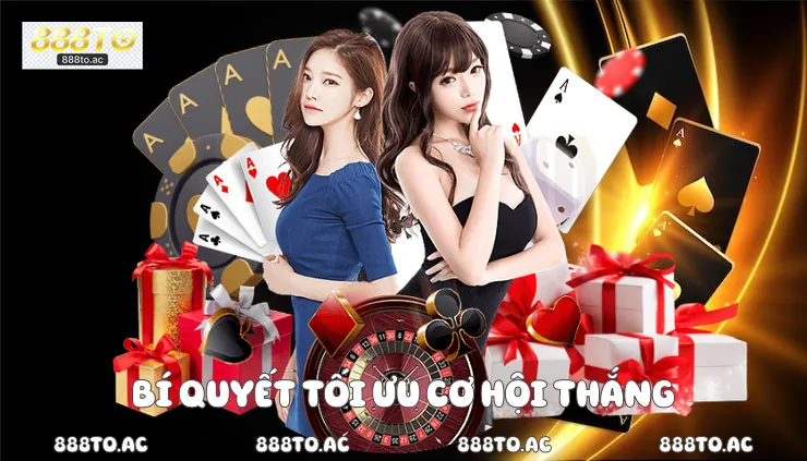 Bí quyết tối ưu cơ hội thắng