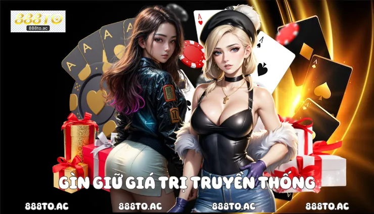 Gìn giữ giá trị truyền thống