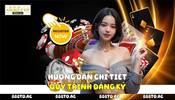 Hướng dẫn chi tiết quy trình đăng ký