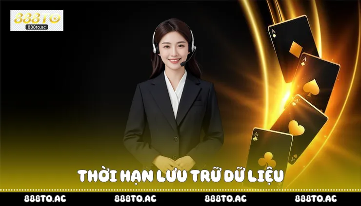 Thời hạn lưu trữ dữ liệu