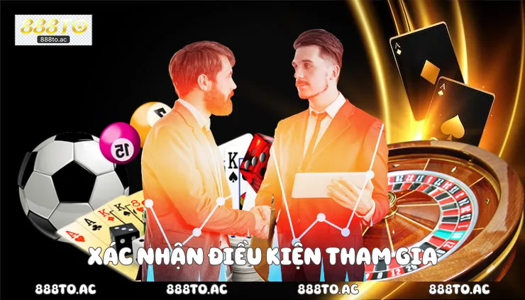 Xác nhận điều kiện tham gia